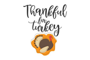 Thankful for Turkey and Thankful for Turkey is a Beautiful Handwritten Font with a Turkey Graphic
